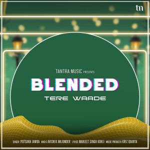 收聽Jyotsana Jawda的Tere Waade (Blended)歌詞歌曲