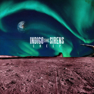 Listen to Creep (Explicit) song with lyrics from Indigo & the Sirens
