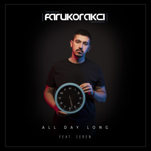 Listen to All Day Long song with lyrics from Faruk Orakci