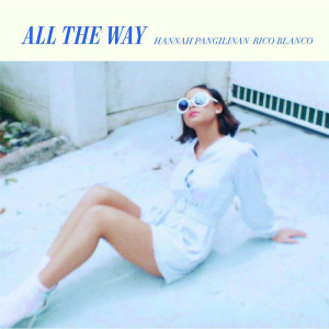 Album All The Way oleh Rico Blanco
