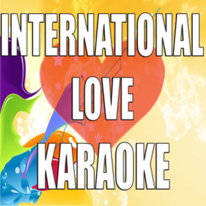 收聽Karaoke的International Love (In the Style of Pitbull) [Karaoke Version] (Karaoke Version)歌詞歌曲