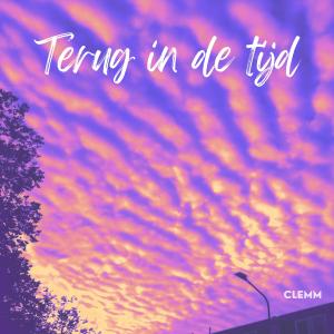 收聽Clemm的Terug in de tijd歌詞歌曲