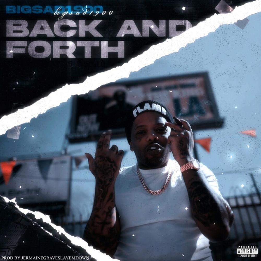 Back and Forth (feat. Big Sad 1900) (Explicit)