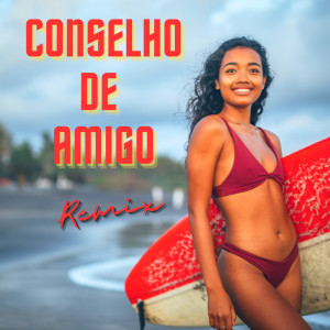 收聽Samba的Conselho de Amigo (Remix)歌詞歌曲
