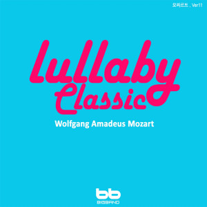 Album Lullaby for My Baby-Classical of Mozart, Ver. 11 (Relaxing Music,Classical Lullaby,Prenatal Care,Prenatal Music,Pregnant Woman,Baby Sleep Music,Pregnancy Music) from Lullaby & Prenatal Band