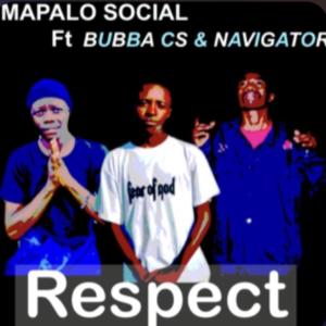 Album Respect (feat. bubba cs & Navigator) (Explicit) from Mapalo Social