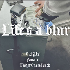 Listen to Life's a Blur (Explicit) song with lyrics from Ox Kitz