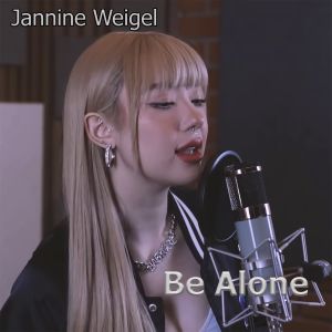 อัลบัม Be Alone ศิลปิน Jannine Weigel