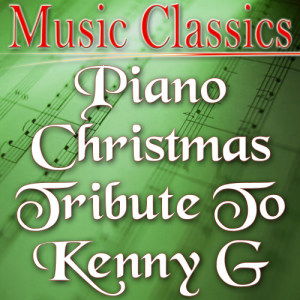 收聽Music Classics的We Three Kings (Kenny G Tribute Version)歌詞歌曲