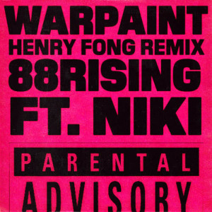 Album Warpaint (feat. NIKI) [Henry Fong Remix] oleh 88rising