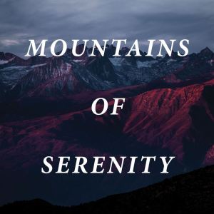 Mountains of Serenity dari Various Artists