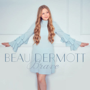 收聽Beau Dermott的Brave歌詞歌曲