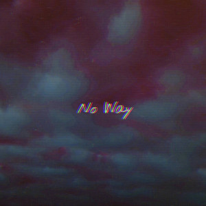 Listen to No Way song with lyrics from Indii G.