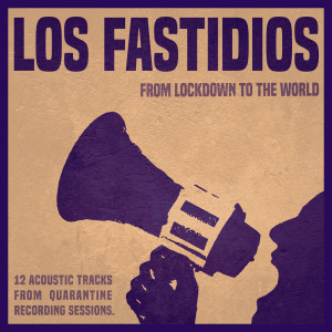 Album From Lockdown to the World from Los Fastidios