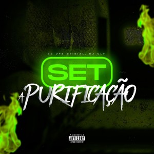 DJ VL7的专辑Set a Purificação (Explicit)