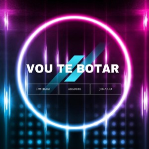 收听Dmeraki的Vou Te Botar (Explicit)歌词歌曲