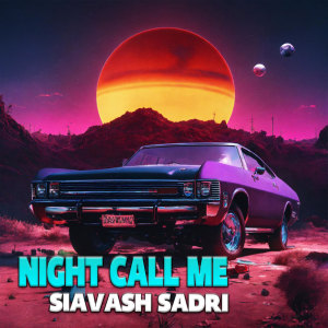 Siavash Sadri的專輯Night Call Me