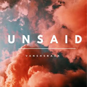 Album Unsaid from Vanshsback