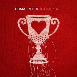 Ermal Meta的專輯IL CAMPIONE