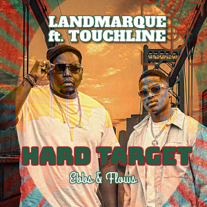 Album EBBS & FLOWS: Hard Target from LANDMARQUE