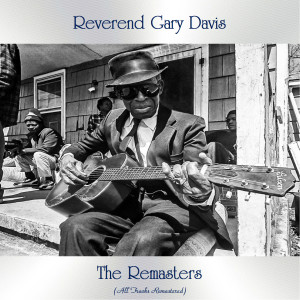 Album The Remasters (All Tracks Remastered) from Reverend Gary Davis