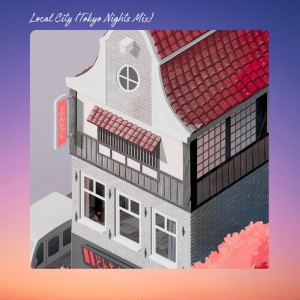 maeshima soshi的專輯Local City (Tokyo Nights Mix)