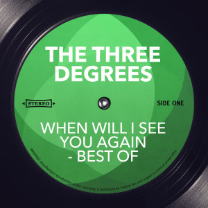 Album When Will I See You Again - Best of from The Three Degrees