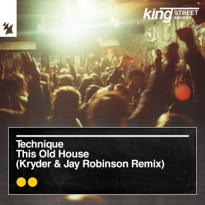 Technique的專輯This Old House (Kryder & Jay Robinson Remix) (Explicit)