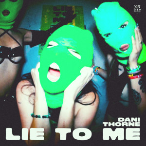 Dani Thorne的專輯Lie To Me