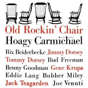 Hoagy Carmichael的专辑Old Rockin' Chair
