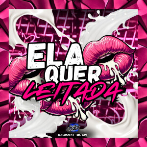 Album ELA QUER LEITADA (Explicit) from 