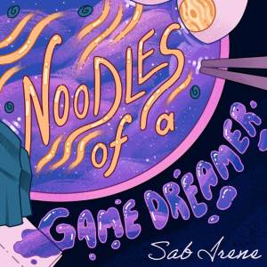 Sab Irene的專輯Noodles of a Game Dreamer