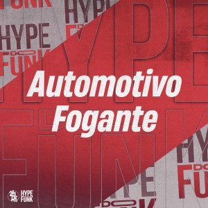 Album Automotivo Fogante (Explicit) from Mc Pereira