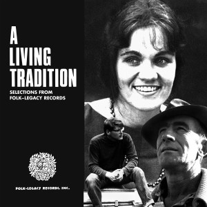 อัลบัม A Living Tradition: Selections from Folk-Legacy Records ศิลปิน Various Artists