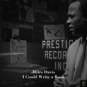 ดาวน์โหลดและฟังเพลง I Could Write a Book พร้อมเนื้อเพลงจาก Miles Davis