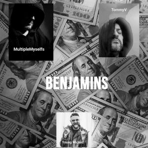 MultipleMyselfs and TommyV的專輯Benjamins (feat. Young Wicked) [Explicit]