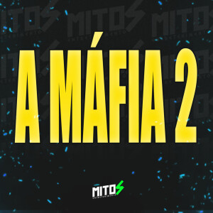 A Máfia 2 (Explicit) dari DJ mahard