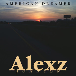 อัลบัม American Dreamer ศิลปิน Alexz Johnson