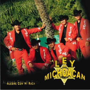 La Ley De Michoacan的專輯Alegre Con Mi Raza