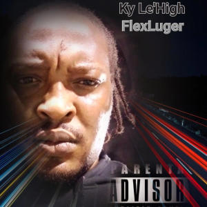 อัลบัม Ky Le'High Flex Luger (feat. Kevin Young) [Radio Edit] [Explicit] ศิลปิน Kevin Young