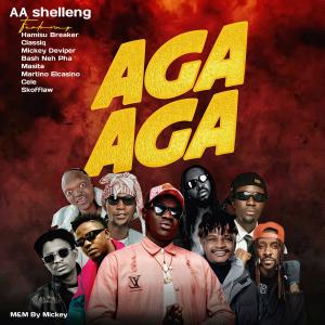 收聽AA Shelleng的AGA AGA (feat. Cele, ClassiQ, Hamisu Breaker, Bash Neh Pha, Mickey Deviper, Masita, Matino Elcasino & Skofflaw)歌詞歌曲