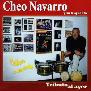 Cheo Navarro y su Orquesta的專輯Tributo al Pasado Tribute To Yesterday