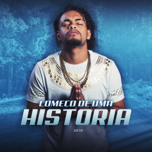 收聽GU SR的Começo de uma História歌詞歌曲