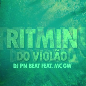 Listen to Ritmin do Violão (Explicit) song with lyrics from Dj Pn Beat