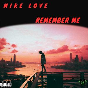 Mike Love的專輯Remember Me (Explicit)