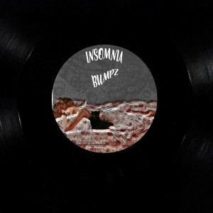 收聽Bumpz的Insomnia歌詞歌曲