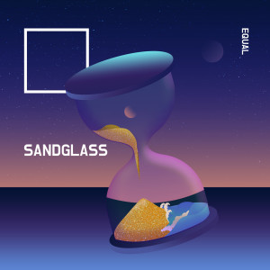 Equal的專輯SANDGLASS