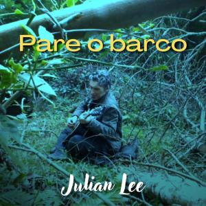 Julian Lee的專輯Pare o Barco