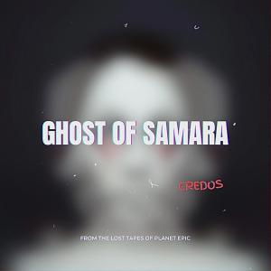 Listen to Ghost of Samara(feat. Lara Sluyter) song with lyrics from Credos