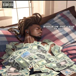 Yg Tado的專輯Stuck In The Crib (Explicit)